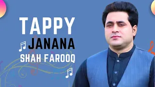 Pashto New Song 2022 | Shah Farooq شاه فاروق | JANANA Waley Marawar Shwey Tappy | ټپي جانانه