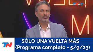 SÓLO UNA VUELTA MÁS (Programa completo 5/9/23)