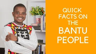 BANTU PEOPLES - FACTS AND INFO