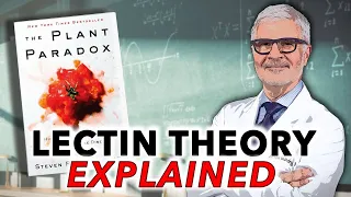 Dr. Gundry's The Plant Paradox - Lectin Theory, Explained | Ep45