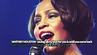 Whitney Houston - Saving All My Love For You & Until You Come Back - Live in Zurich, Oct. 15, 1999