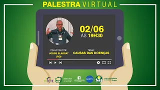 Causas das doenças - Palestra com Jorge Elarrat (RO)