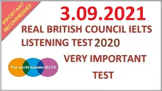 🤩💚 REAL NEW BRITISH COUNCIL IELTS LISTENING PRACTICE TEST WITH ANSWERS - 3.09.2021