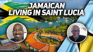 What's It Like Being a Jamaican Living in Saint Lucia?