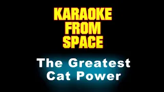 Cat Power • The Greatest | Karaoke •Instrumental • Lyrics