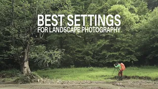 How to Plan the Best Settings for Landscape Photography