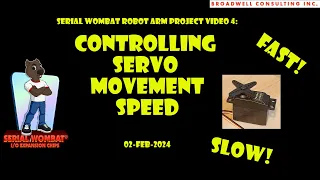 Controlling Servo Movement Speed with Serial Wombat 18AB Output Scaling Rate Limiting Function.