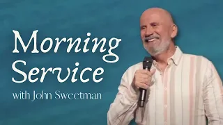 Church Online | 10AM | Dr. John Sweetman