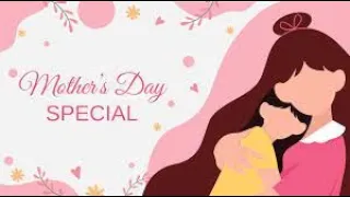 Mother's Day Celebration - 2024
