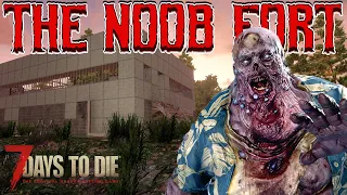 Building THE NOOB FORT in 7 Days To Die