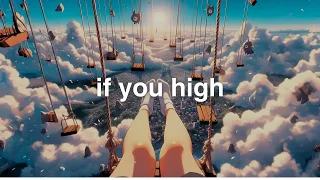 If you high...