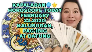 KAPALARAN 🔮🌟HOROSCOPE TODAY FEBRUARY 22,2020/KALUSUGAN, PAG-IBIG AT DATUNG-APPLE PAGUIO7