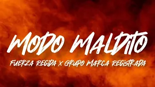 Modo Maldito - Fuerza Regida Ft. Grupo Marca Registrada (Letra/English Lyrics)