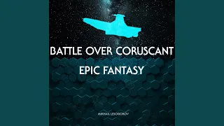 Battle over Coruscant - Epic Fantasy