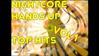 Nightcore / Hands Up / Top Hits Vol.1 (Mixed By Dj Kor3)