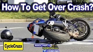 How To Get Over Motorcycle Crash? Don't Be a Pansy! | MotoVlog