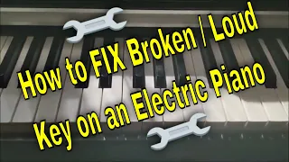 How to Fix Extra Loud Key on an Electric Piano