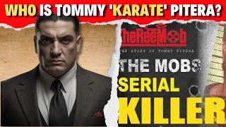 Unveiling the Chilling Tale of Tommy 'Karate' Pitera | Inside the Mind of a Ruthless Gangster!