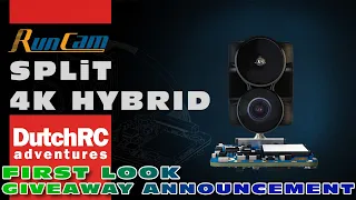 Runcam Split 4K HYBRID! First Look & Giveaway Announcement! :O