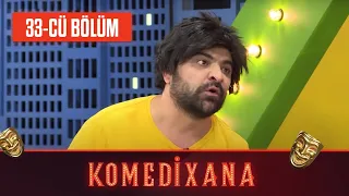 Komedixana 33-cü Bölüm      30.05.2020