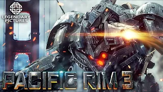 PACIFIC RIM 3 A First Look That Will Change Everything