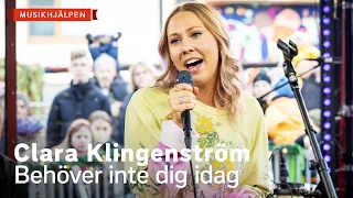 Clara Klingenström - Behöver inte dig idag / Musikhjälpen 2021