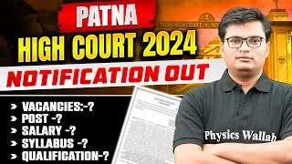 PATNA HIGH COURT 2024 NOTIFICATION OUT | VACANCIES, POST, SALARY, SYLLABUS, QUALIFICATION