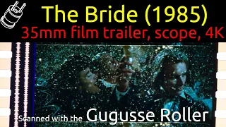 The Bride (1985) 35mm film trailer, scope 4K