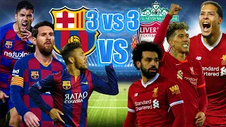 Barcelona Messi, Suarez, Neymar VS Liverpool, Salah, Van Dijk, Firmino