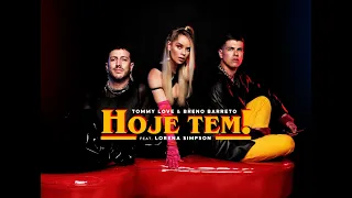 Tommy Love & Breno Barreto - HOJE TEM! (feat. Lorena Simpson) [Official Audio]