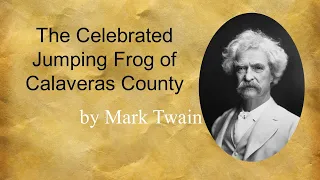 Mark Twain's Classic Humor: 'The Celebrated Jumping Frog of Calaveras County