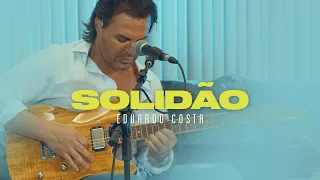 SOLIDÃO | Eduardo Costa ( DVD #40tena )