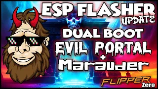 Dual Boot Evil Portal & Marauder on Your Flipper Zero WiFi Board!  ESP Flasher is Better than EVER!