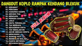 DANGDUT KOPLO 2024 RAMPAK BLEKUK FULL ALBUM TANPA IKLAN