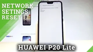 How to Restore Default Network Settings in HUAWEI P20 Lite - Delete Saved Wi-Fi |HardReset.Info