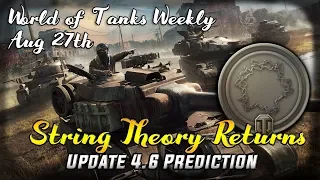 String Theory Operation + New Update 4.6 Speculation II World of Tanks Console