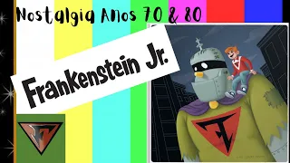 Nostalgia Anos 70 & 80 - Frankenstein Jr.