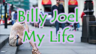 Billy Joel   My Life   +   lyrics