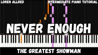 The Greatest Showman - Never Enough (Intermediate Piano Tutorial)