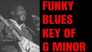 I Wanna Get Funky with Albert King Style Blues Jam Track (G Minor)