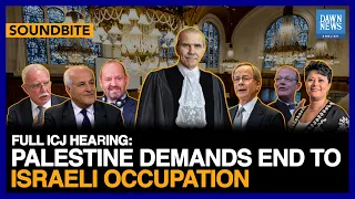 FULL ICJ HEARING Palestine Demands End To Israeli Occupation | Dawn News English