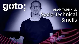 How Technical Problems Cause Organizational Friction • Adam Tornhill • GOTO 2023