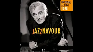 Au Creux De Mon Epaule - Charles Aznavour (Album " Jazznavour" 1998 )