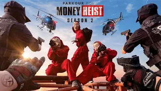Parkour MONEY HEIST Season 2 | POLICE Money Back Mission | POV chase In REAL LIFE