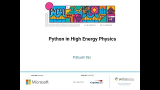 Talk: Pratyush Das - Python in High Energy Physics