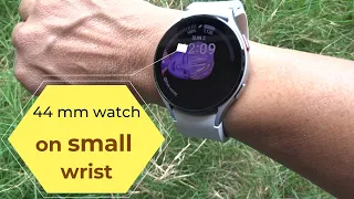 How does the 44mm Samsung Galaxy watch 4 look on a small wrist?