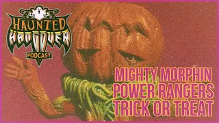 Mighty Morphin Power Rangers: Trick or Treat | Haunted Hangover Podcast