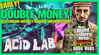 EARLY DOUBLE MONEY GTA ONLINE WEEKLY UPDATE INFORMATION! (ACID LAB WEEK!)