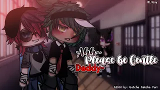 Ahhh~ Please Be Gentle Daddy~ || BL/Gay || GLMM/ GCMM || Original || Gacha Club/Gacha Life