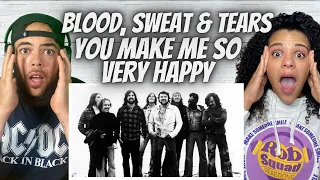 YALL WERE RIGHT!| FIRST TIME HEARING Blood, Sweat & Tears - You Make Me So Very Happy REACTION